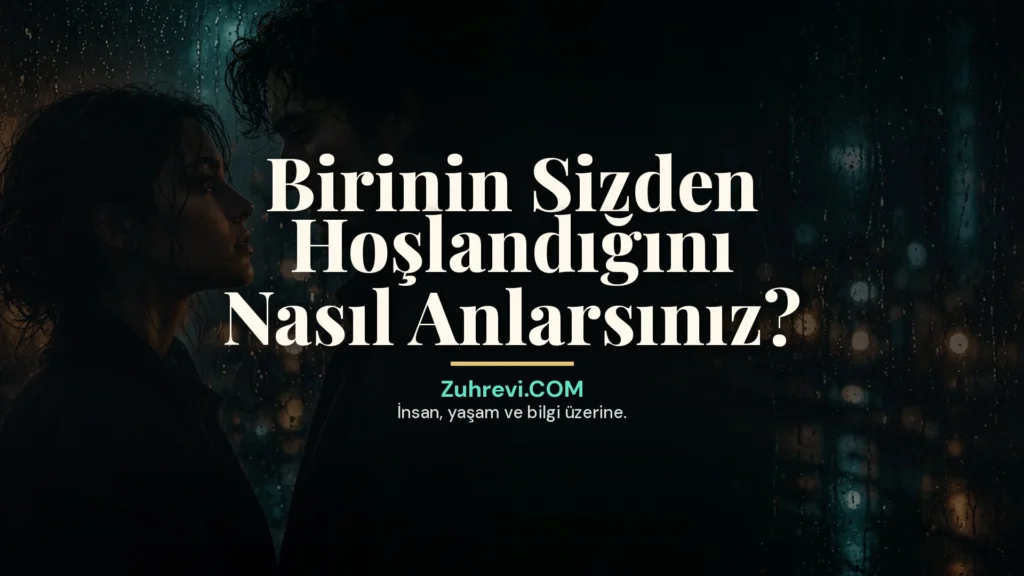 Birinin sizden hoşlanması
