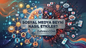 Sosyal Medya Beyni Nasıl Etkiler?